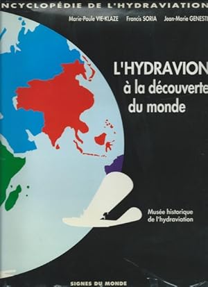 L'hydravion à la découverte du monde (1919-1933) Encyclopédie de l' hydraviation