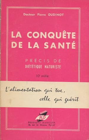 Seller image for La conqute de la sant, prcis de dittique naturiste - l'alimentation qui tue, celle qui gurit for sale by Librairie L'Amour du Livre
