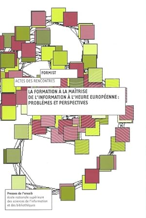 La formation à la maîtrise de l'information à l'heure européenne Problèmes et perspectives