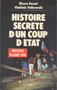 Histoire secrète d'un coup d'état. Moscou 19 août 1991.