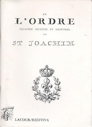 Abrégé des statuts renouvelés de l'ordre équestre séculier et chapitral de St Joachim