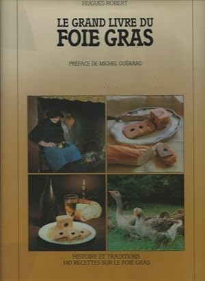 Image du vendeur pour Le grand livre du Foie Gras mis en vente par Librairie L'Amour du Livre