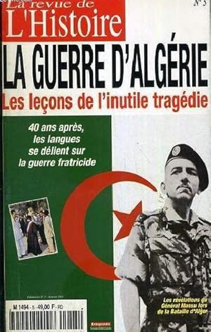 La Guerre D'algerie.Les Lecons De L'inutile Tragedie - 40 Ans Apres, Les Langues Se Delient Sur L...