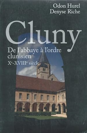 Bild des Verkufers fr Cluny de l'Abbaye  l'ordre clunisien Xe-XVIIIe sicle zum Verkauf von Librairie L'Amour du Livre