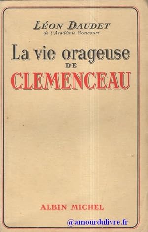 La vie orageuse de Clemenceau