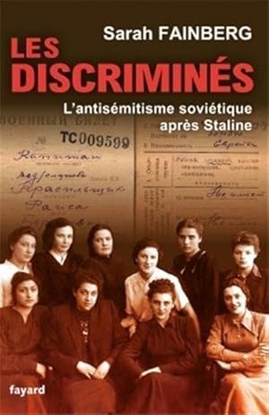 Les discriminés.L'antisémitisme soviétique après Staline (plus 1 CD)