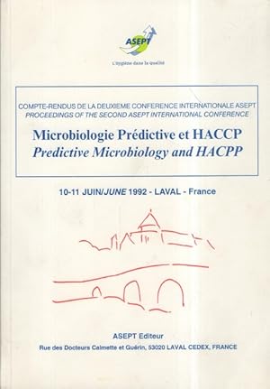 Microbiologie Prédictive et HACCP : Predictive Microbiology and HACPP. Compte-rendus de la deuxiè...