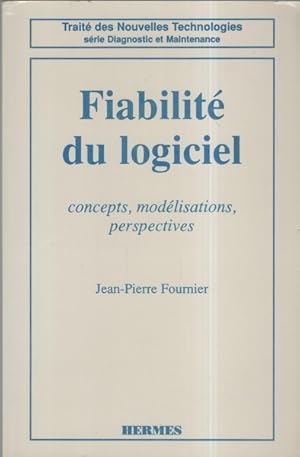 Fiabilité du logiciel - Concepts, modélisations, perspectives