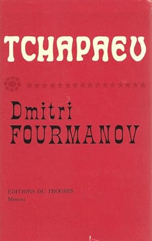 Tchapaev, traduit du russe par Alice Orane et Georges Roux