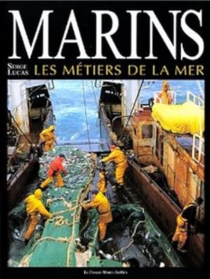 Marins. Les métiers de la mer