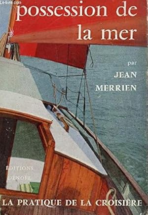 Possession de la mer. La pratique de la croisière