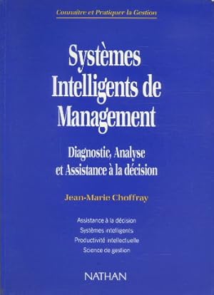 Systèmes intelligents de management: Diagnostic, analyse et assistance à la décision