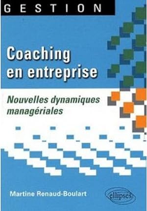 Bild des Verkufers fr Coaching en entreprise, nouvelles dynamiques managriales zum Verkauf von Librairie L'Amour du Livre