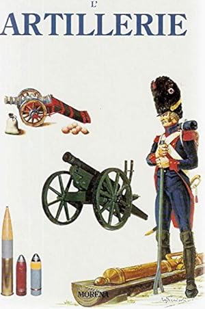 L'Artillerie (Histoire de )