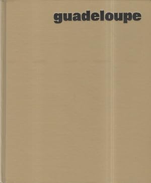 Guadeloupe : S-Barthélemy, S-Martin, La Désirade, Marie-Galante, Les Saintes (Collection Îles)