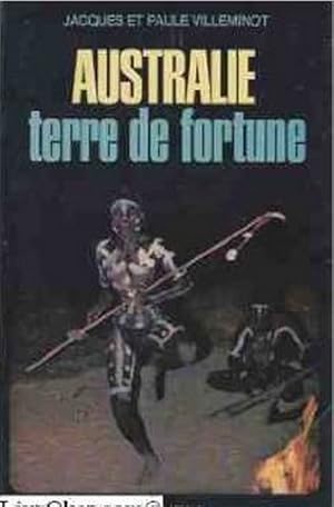 Australie terre de fortune