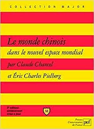 Seller image for Le monde chinois dans le nouvel espace mondial for sale by Librairie L'Amour du Livre
