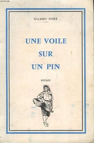 UNE VOILE SUR UN PIN (UNE ENFANCE A LA TESTE, AVANT 1914)