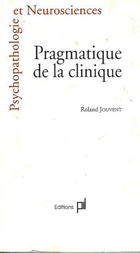 PRAGMATIQUE DE LA CLINIQUE