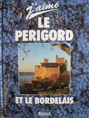 J'aime Le Périgord et le Bordelais