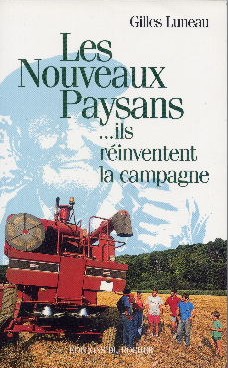 Les Nouveaux Paysans.ils réinventent la campagne.