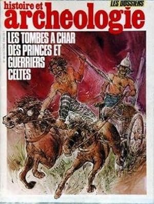 HISTOIRE ET ARCHEOLOGIE No 98 du 01/10/1985 - LES TOMBES A CHAR DES PRINCES ET GUERRIERS CELTES