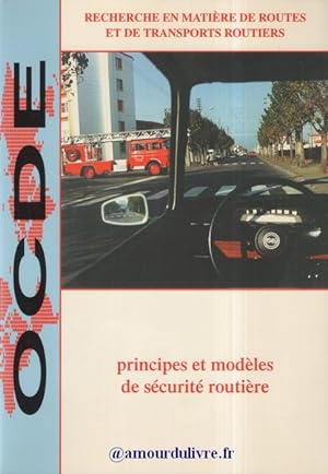 Principes et modèles de sécurité routière (Recherche en matière de routes et de transports routiers)
