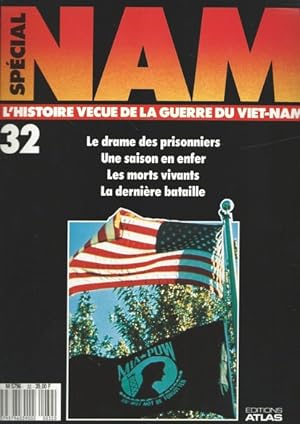 Spécial NAM L'histoire vécue de la Guerre du Viet-Nam N°32 Le drame des prisonniers. Une saison e...