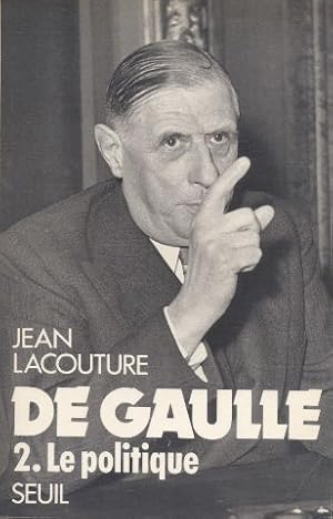 Seller image for De Gaulle 2. Le politique for sale by Librairie L'Amour du Livre