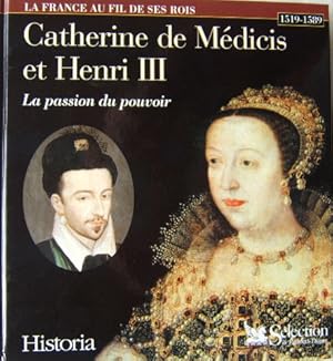 Bild des Verkufers fr Catherine de Mdicis et Henri III: La passion du pouvoir zum Verkauf von Librairie L'Amour du Livre