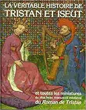 Tristan et Iseut d'après un manuscrit du Roman de Tristan du Xve siècle. Introduction de Dagmar T...