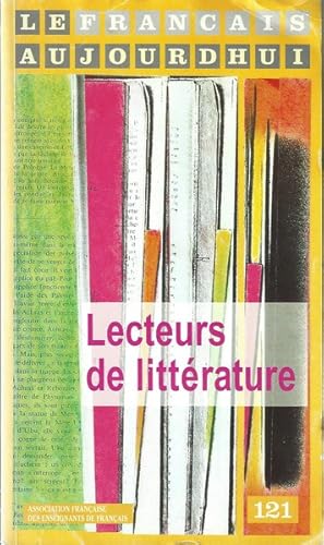 Le français d'aujourd'hui N° 121 Lecteurs de littérature