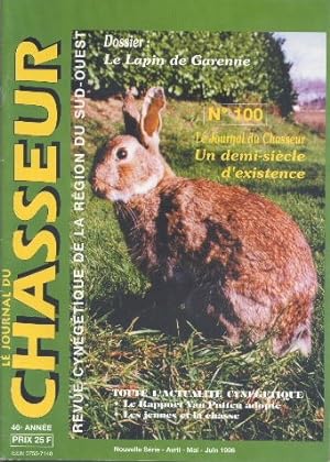 Le Journal du chasseur Revue cynégétique de la région Sud Ouest n° 100 Dossier Le lapin de Garenne