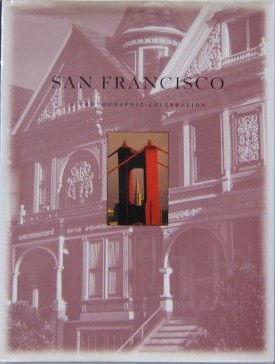 Image du vendeur pour San Francisco. A photographic Celebration mis en vente par Librairie L'Amour du Livre