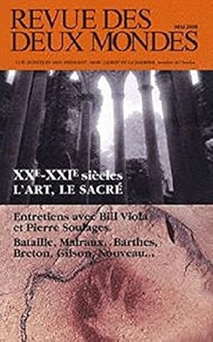 Revue des deux Mondes, Mai 2008 Xxe XXIe siècles L'Art, le Sacré