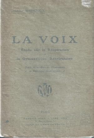 La Voix Etude sur la Respiration et la Gymnastique Respiratoire