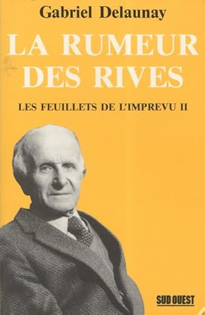 La rumeur des rives.Les feuillets de l'imprévu II