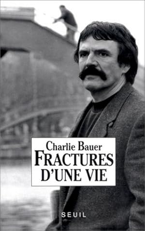 Fractures d'une vie