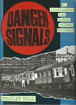 Danger Signals: Investigation into Modern Railway Accidents