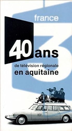 40 ans de télévision régionale en Aquitaine