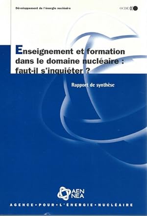 Enseignement et formation dans le domaine nucléaire : faut-il s'inquiéter ?