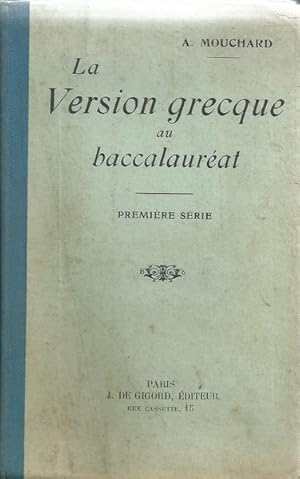 La version Grecque au Baccalaureat, textes donnes dans les Facultes de France (1904-1908) et disp...