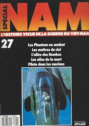 Spécial NAM L'histoire vécue de la Guerre du Viet-Nam N°27 les phantom au combat - les maitres du...