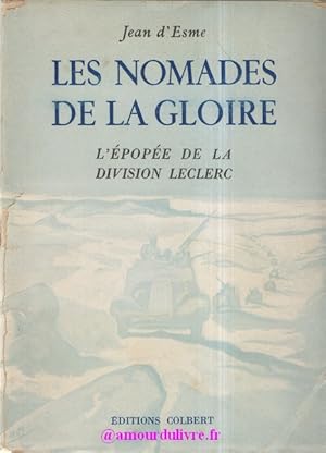 Les nomades de la Gloire. L'épopée de la division Leclerc