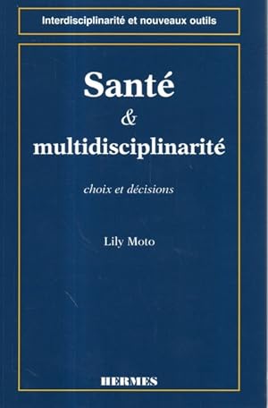 Seller image for Sant et multidisciplinarit - Choix et dcisions for sale by Librairie L'Amour du Livre