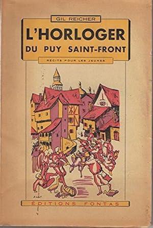 L'horloger Du Puy Saint-Front. Recit Pour Les Jeunes