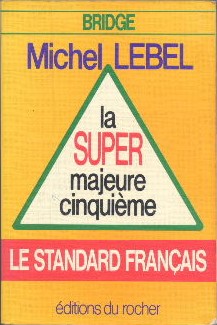 La Super majeure cinquième. Le standard français.