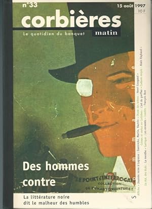 Corbières Matin. Le Quotidien Du Banquet N°33 Du 15 août 1997 Des Hommes contre. La littérature n...