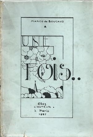 Une fois : Tout un amour en 24 heures, poème illustré de 24 gravures hors texte. 47 culs-de-lampe...