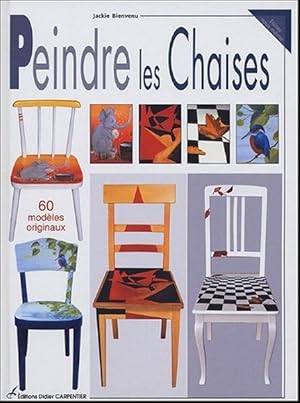 Peindre les Chaises.60 modèles originaux